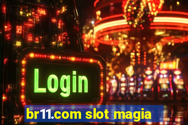 br11.com slot magia